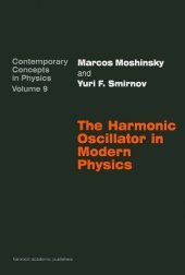 book The Harmonic Oscillator in Modern Physics