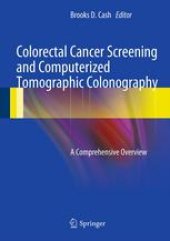 book Colorectal Cancer Screening and Computerized Tomographic Colonography: A Comprehensive Overview