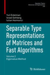 book Separable Type Representations of Matrices and Fast Algorithms: Volume 2 Eigenvalue Method