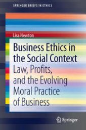 book Business Ethics in the Social Context: Law, Profits, and the Evolving Moral Practice of Business