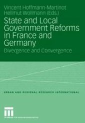 book State and Local Government Reforms in France and Germany: Divergence and Convergence