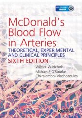 book McDonald's Blood Flow in Arteries, Sixth Edition: Theoretical, Experimental and Clinical Principles