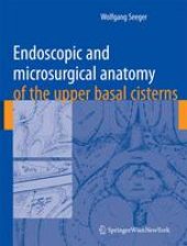 book Endoscopic and Microsurgical Anatomy of the Upper Basal Cisterns