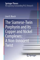 book The Siamese-Twin Porphyrin and Its Copper and Nickel Complexes: A Non-Innocent Twist