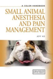 book Small Animal Anesthesia and Pain Management: A Color Handbook