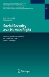 book Social Security as a Human Right: Drafting a General Comment on Article 9 ICESCR - Some Challenges