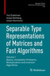 book Separable Type Representations of Matrices and Fast Algorithms: Volume 1 Basics. Completion Problems. Multiplication and Inversion Algorithms