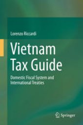 book Vietnam Tax Guide: Domestic Fiscal System and International Treaties