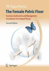 book The Female Pelvic Floor: Function, Dysfunction and Management According to the Integral Theory