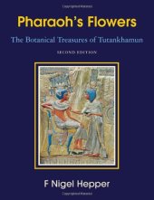 book Pharaoh's Flowers: The Botanical Treasures of Tutankhamun