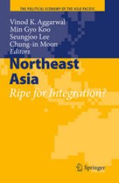 book Northeast Asia: Ripe for Integration?