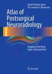 book Atlas of Postsurgical Neuroradiology: Imaging of the Brain, Spine, Head, and Neck