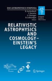 book Relativistic Astrophysics Legacy and Cosmology – Einstein’s: Proceedings of the MPE/USM/MPA/ESO Joint Astronomy Conference Held in Munich, Germany, 7-11 November 2005