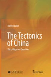 book The Tectonics of China: Data, Maps and Evolution