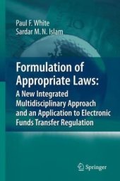 book Formulation of Appropriate Laws: A New Integrated Multidisciplinary Approach and an Application to Electronic Funds Transfer Regulation