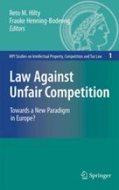 book Law Against Unfair Competition: Towards a New Paradigm in Europe?