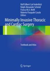 book Minimally Invasive Thoracic and Cardiac Surgery: Textbook and Atlas