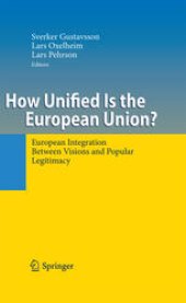 book How Unified Is the European Union?: European Integration Between Visions and Popular Legitimacy