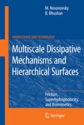 book Multiscale Dissipative Mechanisms and Hierarchical Surfaces: Friction, Superhydrophobicity, and Biomimetics