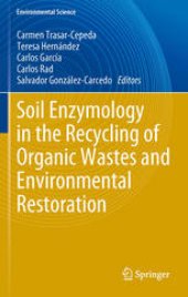 book Soil Enzymology in the Recycling of Organic Wastes and Environmental Restoration