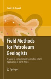 book Field Methods for Petroleum Geologists: A Guide to Computerized Lithostratigraphic Correlation Charts Case Study: Northern Africa