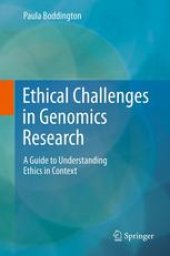 book Ethical Challenges in Genomics Research: A Guide to Understanding Ethics in Context