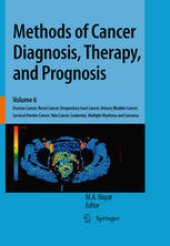 book Methods of Cancer Diagnosis, Therapy, and Prognosis: Ovarian Cancer, Renal Cancer, Urogenitary tract Cancer, Urinary Bladder Cancer, Cervical Uterine Cancer, Skin Cancer, Leukemia, Multiple Myeloma and Sarcoma