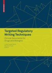 book Targeted Regulatory Writing Techniques: Clinical Documents for Drugs and Biologics