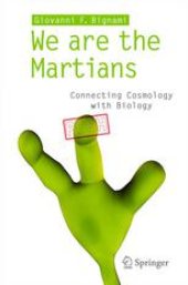 book We are the Martians: Connecting Cosmology with Biology