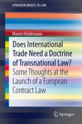 book Does International Trade Need a Doctrine of Transnational Law?: Some Thoughts at the Launch of a European Contract Law