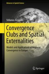 book Convergence Clubs and Spatial Externalities: Models and Applications of Regional Convergence in Europe