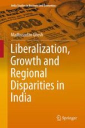 book Liberalization, Growth and Regional Disparities in India