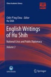 book English Writings of Hu Shih: National Crisis and Public Diplomacy (Volume 3)