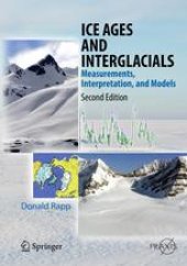 book Ice Ages and Interglacials: Measurements, Interpretation, and Models