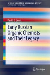 book Early Russian Organic Chemists and Their Legacy