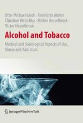 book Alcohol and Tobacco: Medical and Sociological Aspects of Use, Abuse and Addiction