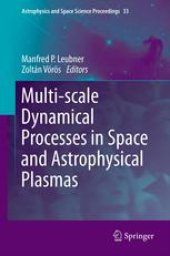 book Multi-scale Dynamical Processes in Space and Astrophysical Plasmas