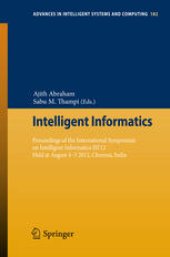 book Intelligent Informatics: Proceedings of the International Symposium on Intelligent Informatics ISI’12 Held at August 4-5 2012, Chennai, India