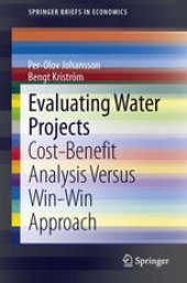 book Evaluating Water Projects: Cost-Benefit Analysis Versus Win-Win Approach