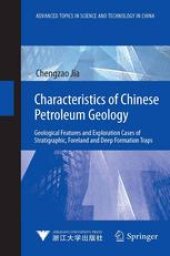 book Characteristics of Chinese Petroleum Geology: Geological Features and Exploration Cases of Stratigraphic, Foreland and Deep Formation Traps