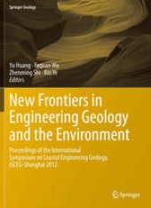 book New Frontiers in Engineering Geology and the Environment: Proceedings of the International Symposium on Coastal Engineering Geology, ISCEG-Shanghai 2012