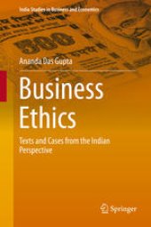 book Business Ethics: Texts and Cases from the Indian Perspective