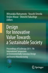 book Design for Innovative Value Towards a Sustainable Society: Proceedings of EcoDesign 2011: 7th International Symposium on Environmentally Conscious Design and Inverse Manufacturing