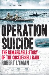 book Operation Suicide: The Remarkable Story of the Cockleshell Raid