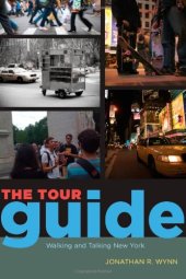 book The Tour Guide: Walking and Talking New York