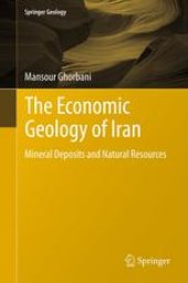 book The Economic Geology of Iran: Mineral Deposits and Natural Resources