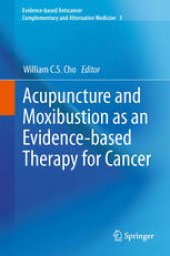 book Acupuncture and Moxibustion as an Evidence-based Therapy for Cancer