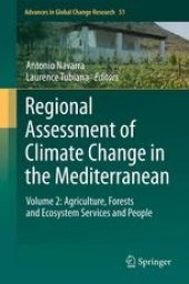 book Regional Assessment of Climate Change in the Mediterranean: Volume 2: Agriculture, Forests and Ecosystem Services and People