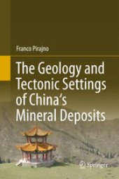 book The Geology and Tectonic Settings of China's Mineral Deposits