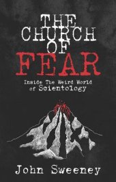 book The Church of Fear: Inside the Weird World of Scientology